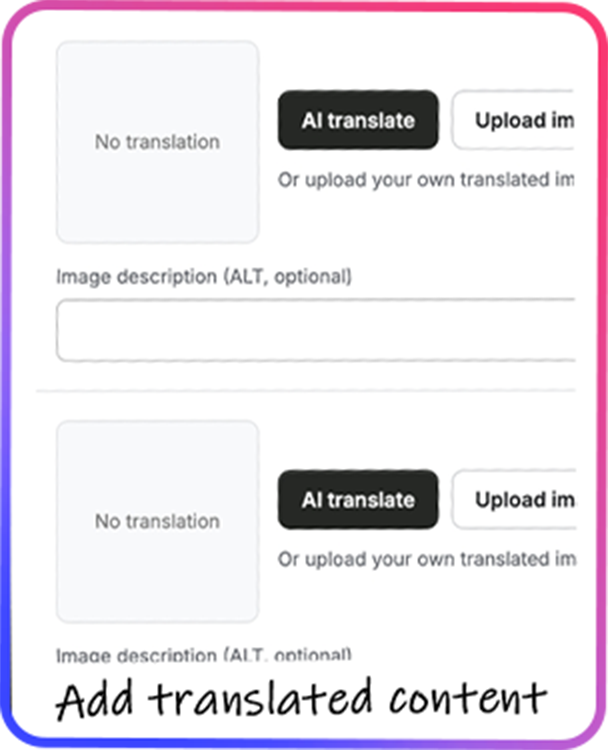 Add translated content using AI translate or upload a translated image